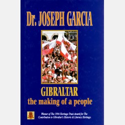 Gibraltar The making of a People (Dr Joseph Garcia)